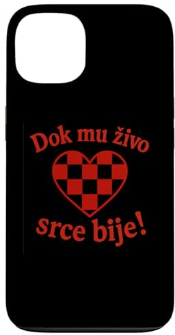 Dok Mu Zivo Srce Bije! - Hrvatska/Croatia Case for iPhone 13