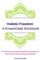 Holistic Freedom A KinesioGeek Workbook - Ten Rules to creating the Holistic Business of your dreams (and having fun doing it!)