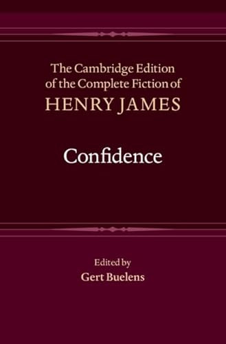 Confidence (Cambridge Edition of the Complete Fiction of Henry James)