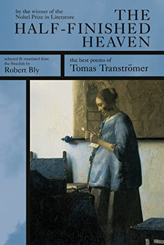 The Half-finished Heaven: The Best Poems of Tomas Transtromer