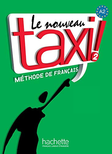 Le Nouveau Taxi!: Livre De L'eleve
