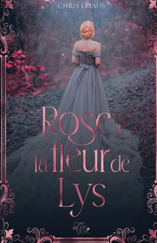 Rose & la Fleur de Lys