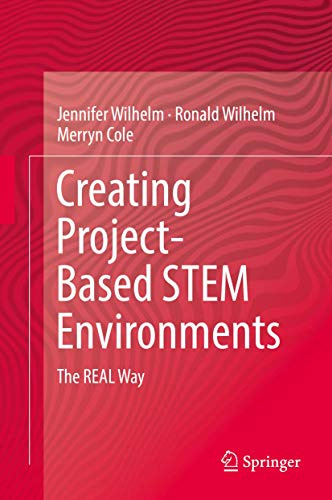 Creating Project-Based STEM Environments: The REAL Way