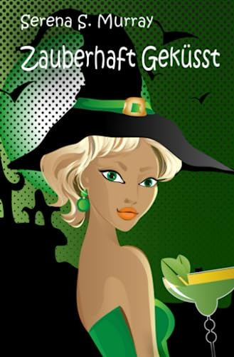 Zauberhaft Geküsst (BeWitchED Band 1)