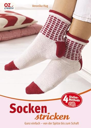 Socken stricken: Ganz einfach - von der Spitze bis zum Schaft
