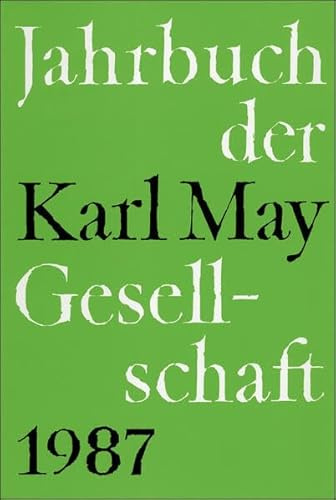 Jahrbuch der Karl-May-Gesellschaft / Jahrbuch der Karl-May-Gesellschaft: 1987