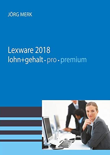 Lexware lohn + gehalt 2018 pro premium: Mit neuer Programmoberfläche