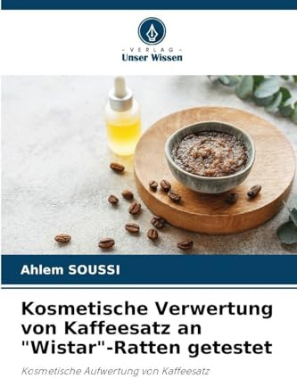 Kosmetische Verwertung von Kaffeesatz an Wistar-Ratten getestet: Kosmetische Aufwertung von Kaffeesatz