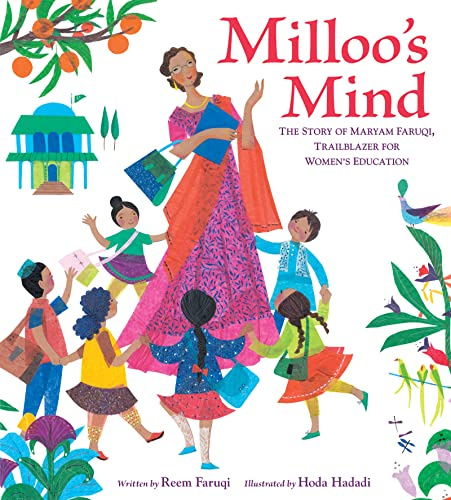 Milloo's Mind: The Story of Maryam Faruqi, Trailblazer for Women's Education – A Kirkus-Starred Picture Book Biography About Opening Schools for Girls in Pakistan