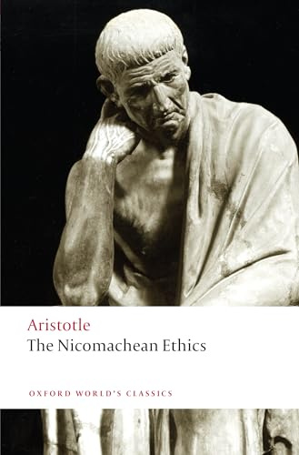 The Nicomachean Ethics (Oxford World's Classics)