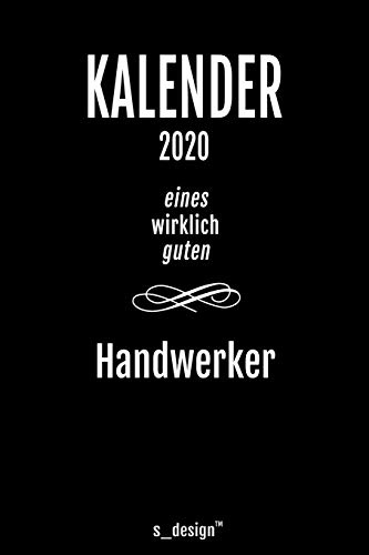 Kalender 2020 für Handwerker: Wochenplaner / Tagebuch / Journal für das ganze Jahr: Platz für Notizen, Planung / Planungen / Planer, Erinnerungen und Sprüche