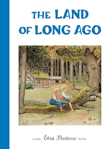 Land of Long Ago: Mini Edition (Elsa Beskow Mini)