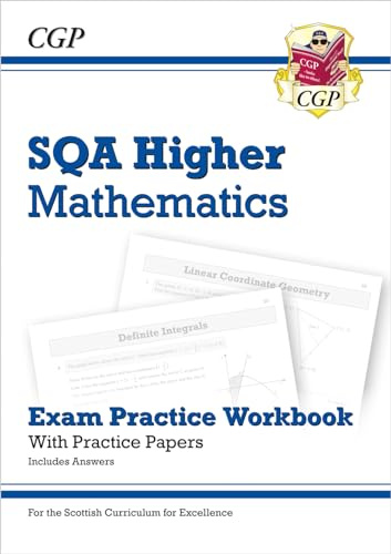 CfE Higher Maths: SQA Exam Practice Workbook - includes Answers: perfect for exams in 2027 and 2028 (CGP Scottish Curriculum for Excellence)