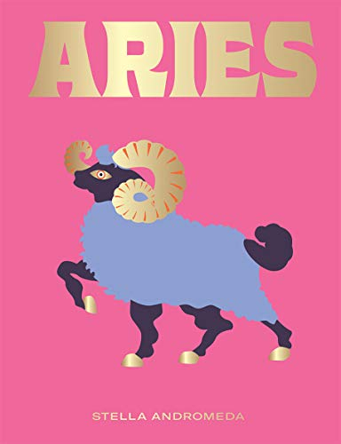Aries: A Guide to Living Your Best Astrological Life (Hg Seeing Stars)