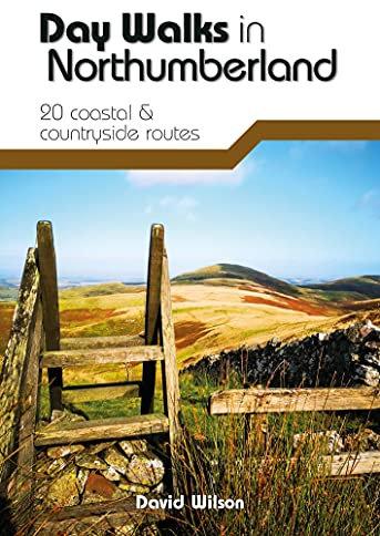 Day Walks in Northumberland: 20 coastal & countryside routes