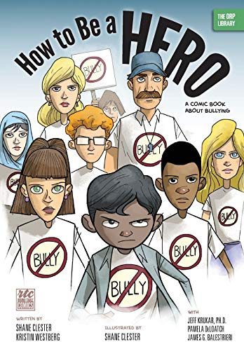 How to Be a Hero: A Comic Book about Bullying