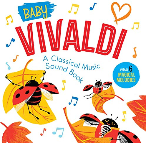 Baby Vivaldi: A Classical Music Sound Book (With 6 Magical Melodies)