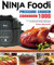 The Ninja Foodi Pressure Cooker Cookbook: 1000 Healthy, Easy and Delicious Recipes to Pressure Cook, Slow Cook, Air Fry, Dehydrate, and much more