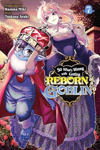So What's Wrong with Getting Reborn as a Goblin?, Vol. 7 (Volume 7)