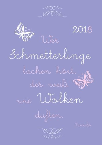 dicker TageBuch Kalender DIN A4 Wer Schmetterlinge lachen hört, der weiß, wie Wolken duften: 1 Tag pro A4-Seite (auch am Wochenende)