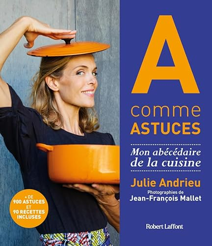 A comme astuces: Mon abécédaire de la cuisine