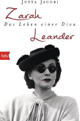 Zarah Leander. Das Leben einer Diva