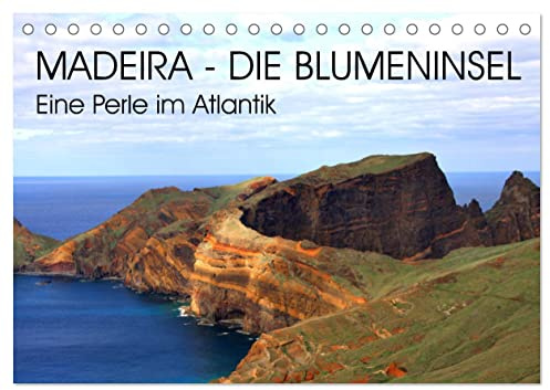 Madeira - Eine wunderschöne Perle im Atlantik (Tischkalender 2026 DIN A5 quer), CALVENDO Monatskalender: Die bezaubernde Blumeninsel Madeira verzückt ... Paradies mitten im Atlantik! (CALVENDO Natur)