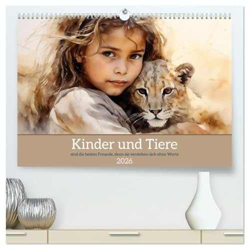 Kinder und Tiere (hochwertiger Premium Wandkalender 2026 DIN A2 quer), Kunstdruck in Hochglanz: Richtig gute Freunde (CALVENDO Tiere)