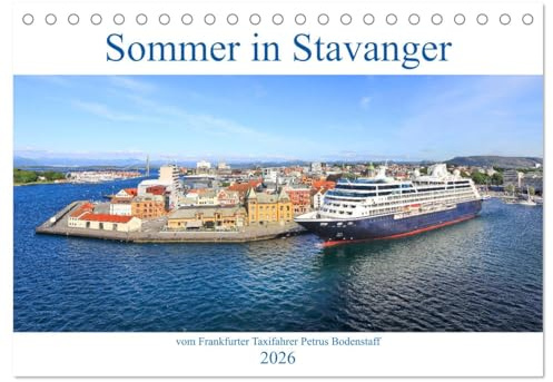 Sommer in Stavanger vom Frankfurter Taxifahrer Petrus Bodenstaff (Tischkalender 2026 DIN A5 quer), CALVENDO Monatskalender: Stavanger ist die ... eine eigenständige Kommune. (CALVENDO Orte)