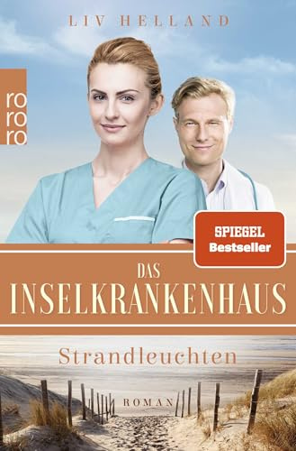 Das Inselkrankenhaus: Strandleuchten: Liebesroman (Die Inselkrankenhaus-Reihe, Band 3)