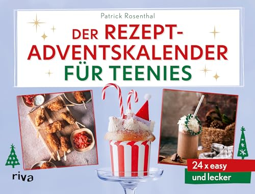 Der Rezept-Adventskalender für Teenies: 24 x easy und lecker | Mit Seiten zum Auftrennen. Geschenk für Jugendliche in der Weihnachtszeit (Kochbücher für Teenies, Band 5)