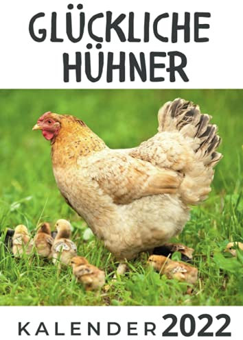 Glückliche Hühner: Kalender 2022