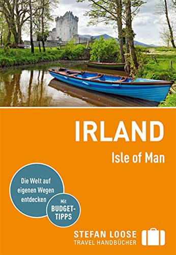 Stefan Loose Reiseführer Irland, Isle of Man: mit Reiseatlas