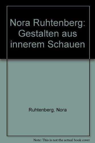 Nora Ruhtenberg - Gestalten aus innerem Schauen