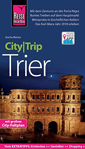 Reise Know-How CityTrip Trier: Reiseführer mit Faltplan und kostenloser Web-App