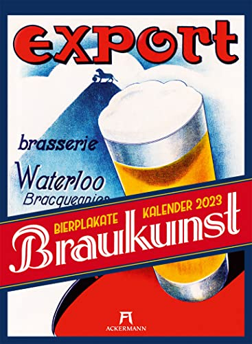 Braukunst Bierplakate Kalender 2023, Wandkalender im Hochformat (33x45 cm) - Geschenk-Kalender für Männer, Plakatkunst, Nostalgische Werbeplakate Bier