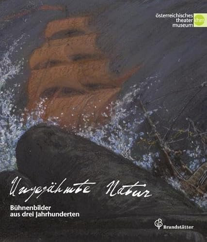 Ungezähmte Natur - Bühnenbilder aus drei Jahrzehnten
