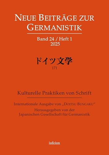 Neue Beiträge zur Germanistik, Band 24 / Heft 1 / 2025: Internationale Ausgabe von „Doitsu Bungaku“, Bd. 171