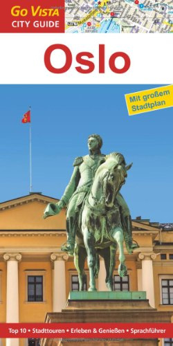 Oslo: Top 10, Stadttouren, Erleben & Genießen, Sprachführer