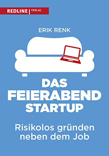 Das Feierabend-Startup: Risikolos gründen neben dem Job