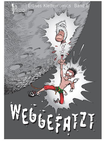 Erbses Klettercomics Band 6 Weggefatzt