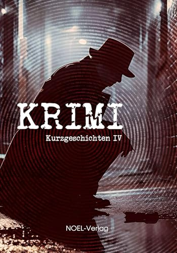 Krimi Kurzgeschichten IV