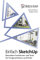 Einfach SketchUp - Besondere Funktionen und Tools für Fortgeschrittene und Profis
