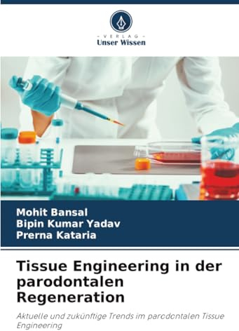 Tissue Engineering in der parodontalen Regeneration: Aktuelle und zukünftige Trends im parodontalen Tissue Engineering