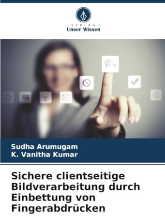 Sichere clientseitige Bildverarbeitung durch Einbettung von Fingerabdrücken: DE