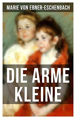 Die arme Kleine: Geschichte der vier Kosel-Geschwister