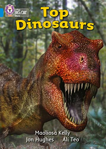 Top Dinosaurs: Blue/ Band 4 (Collins Big Cat)
