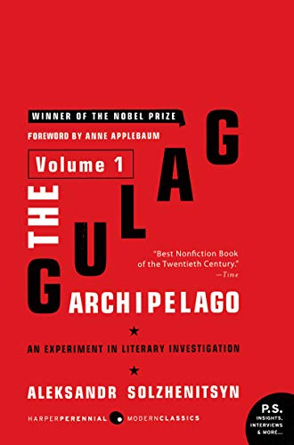 Gulag Archipelago [Volume 1], The: An Experiment in Literary Investigation ― The Classic Soviet History Memoir about the Bureaucracy of Terror (Perennial Classics, Band 1)