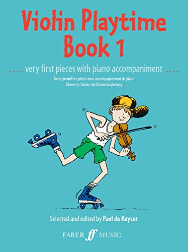 Violin Playtime: Violin and Piano (Faber Edition, 1, Band 1)
