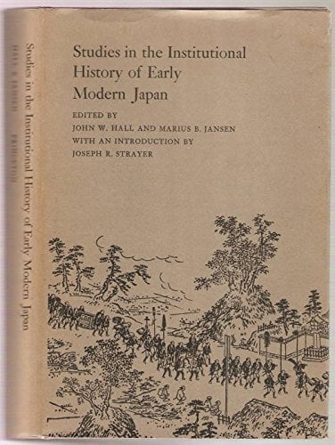 Studies in the Institutional History of Early Modern Japan (Princeton Legacy Library)
